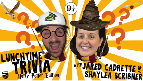 Lunchtime Trivia (Harry Potter Edition) with Jared Cadrette & Shaylea Scribner