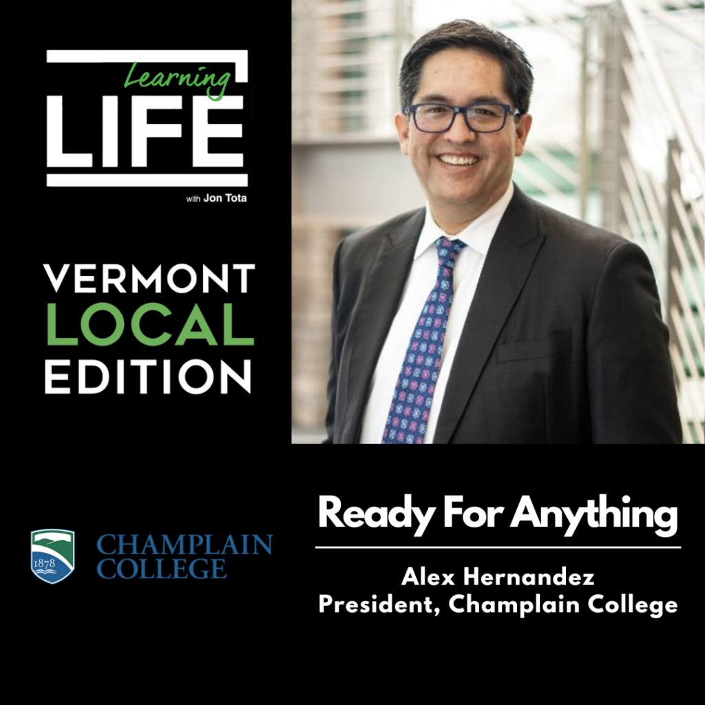Promotional graphic for the "Learning Life" podcast episode, featuring Champlain College President Alex Hernandez discussing the topic "Ready for Anything."